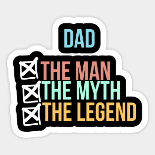 Dad, The Man, The Myth, The Legend Sticker